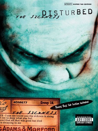 Disturbed: The Sickness: Authentic Guitar TAB/Bass TAB Edition: Guitar Tablature and Bass Tablature
