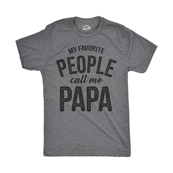 Mens My Favorite People Call Me Papa T Shirt Funny Humor Father Tee for Guys