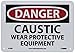 NMC D238R DANGER - CAUSTIC WEAR PROTECTIVE EQUIPMENT Signage - 10 in. x 7 in. Rigid Plastic Danger Sign, Black/White Text on White/Red Base