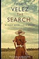 The Search: A Dust Bowl Love Story 1393774091 Book Cover
