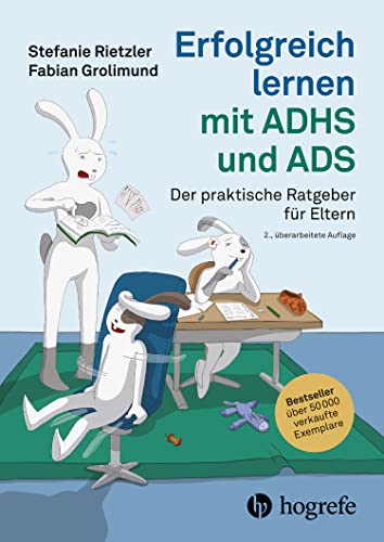  Erfolgreich lernen mit ADHS und ADS: Der praktische Ratgeber für Eltern (German Edition)
