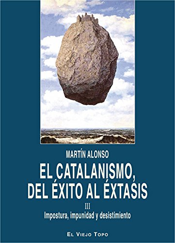 EL CATALANISMO, DEL ÉXITO AL ÉXTASIS:III EL CATALANISMO, DEL ÉXITO AL ÉXTASIS:III