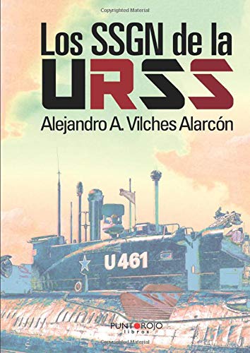 Los SSGN de la URSS Los SSGN de la URSS