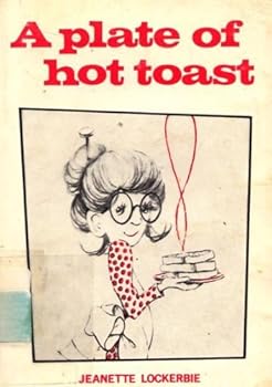 Unknown Binding A Plate of Hot Toast : Devotional Readings for Mothers Book