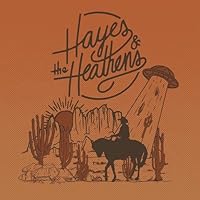 Hayes & The Heathens Ablum Cover