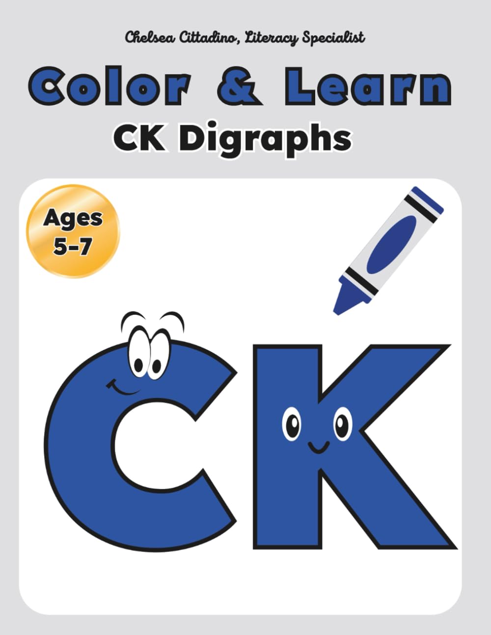 Color and Learn: CK Digraphs (Color and Learn: Blends and Digraphs)