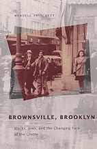 Brownsville, Brooklyn: Blacks, Jews, and the Changing Face of the Ghetto