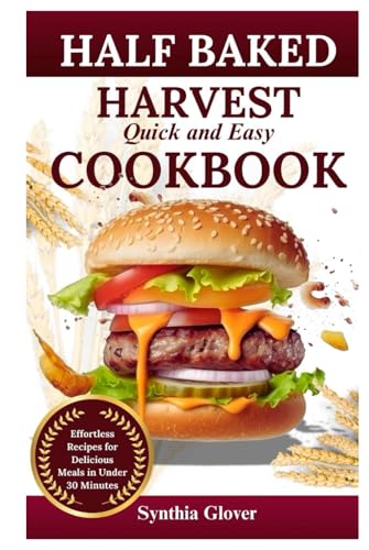 Half Baked Harvest Quick and Easy