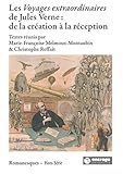  Les Voyages extraordinaires de Jules Verne : de la création à la réception