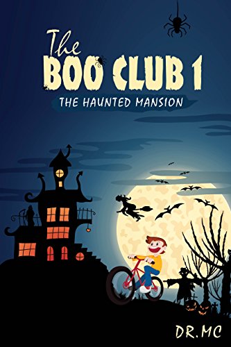 THE BOO CLUB BOOK 1: THE HAUNTED MANSION