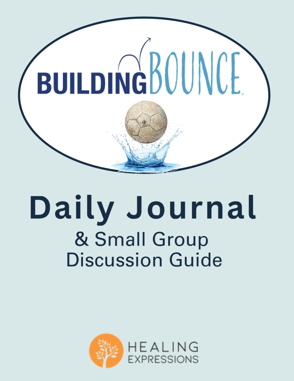 Building Bounce: Daily Journal and Group Discussion Guide