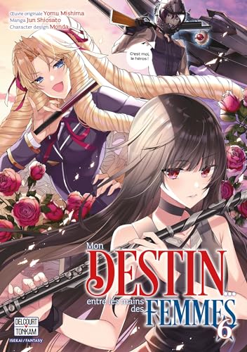 Mon destin... entre les mains des femmes — Tome 6