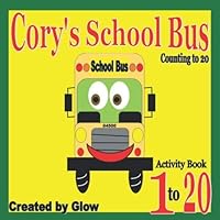 Cory's School Bus:Counts To 20 1678941719 Book Cover