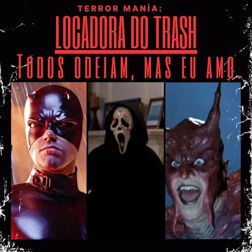 Locadora do Trash - Todos odeiam, mas eu amo Podcast Por capa