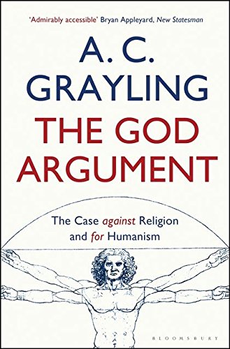 The God Argument: The Case Against Religion and for Humanism