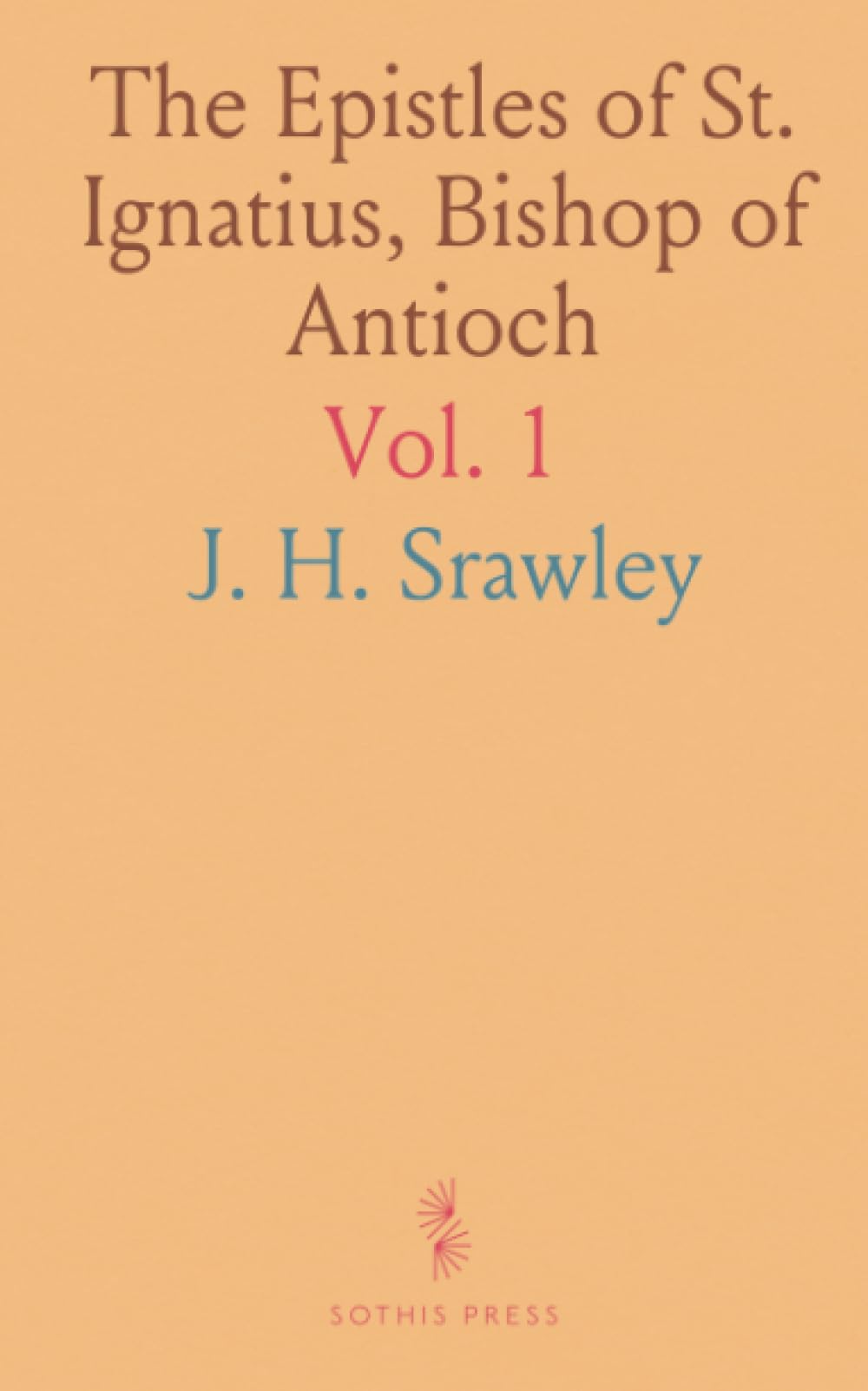 The Epistles of St. Ignatius, Bishop of Antioch