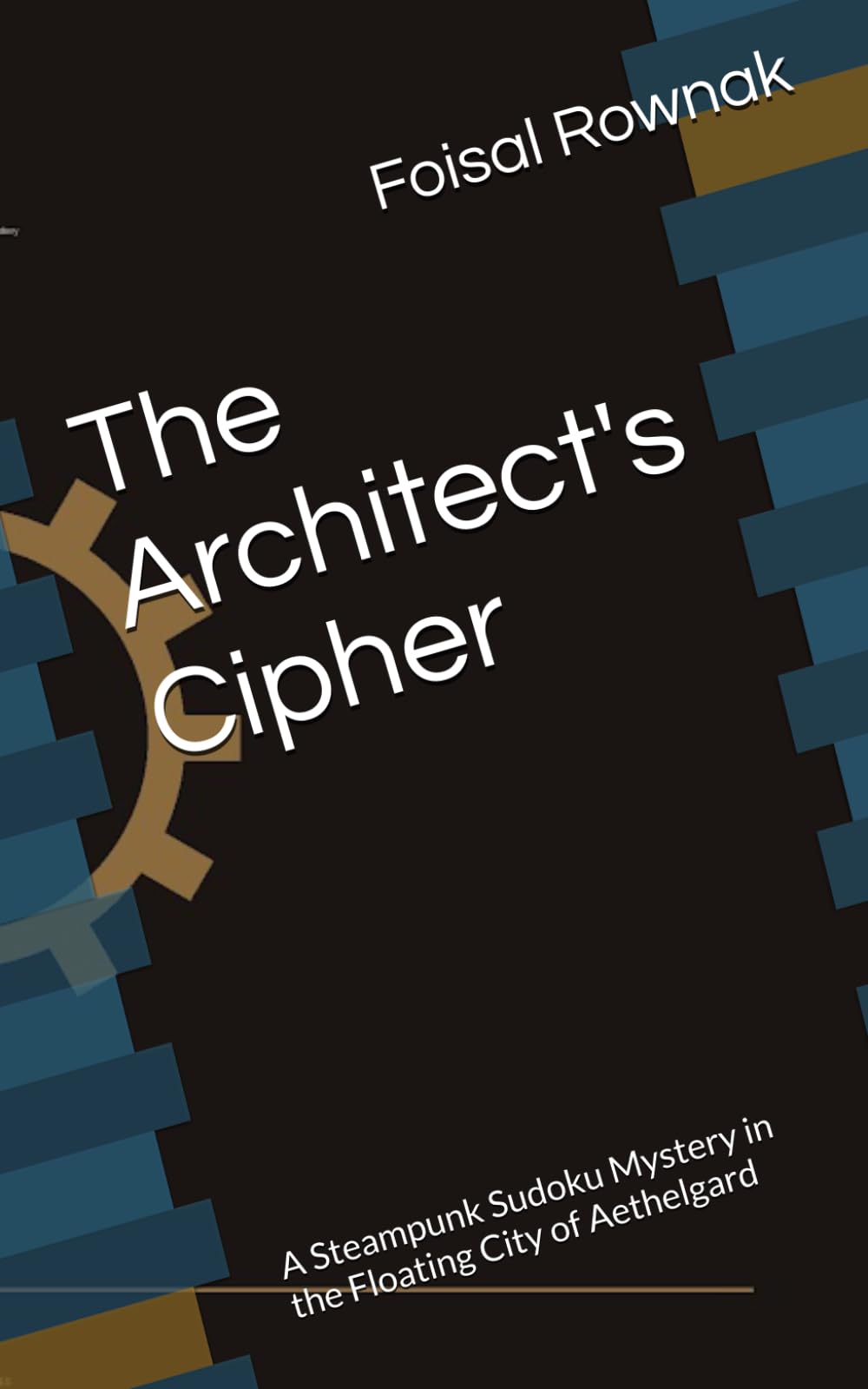 The Architect's Cipher: A Steampunk Sudoku Mystery in the Floating City of Aethelgard