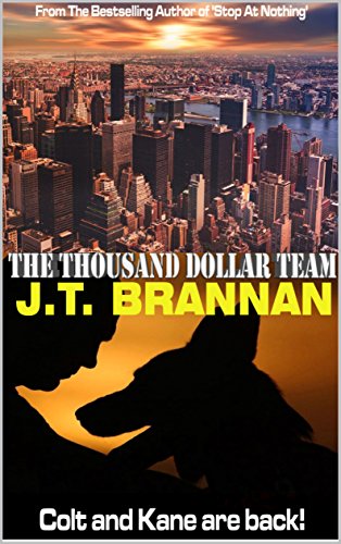 THE THOUSAND DOLLAR TEAM: Colt and Kane are back! (Colt Ryder Book 7)