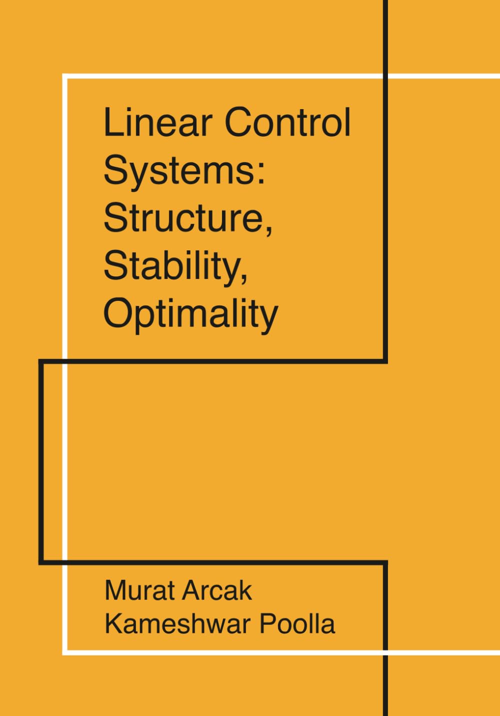 Linear Control Systems: Structure, Stability, Optimality