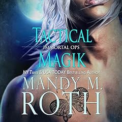Tactical Magik Audiolibro Por Mandy M. Roth arte de portada