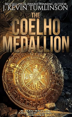 Cover of The Coelho Medallion: A Dan Kotler Archaeological Thriller