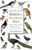 A Guide to the Birds of Southeast Asia