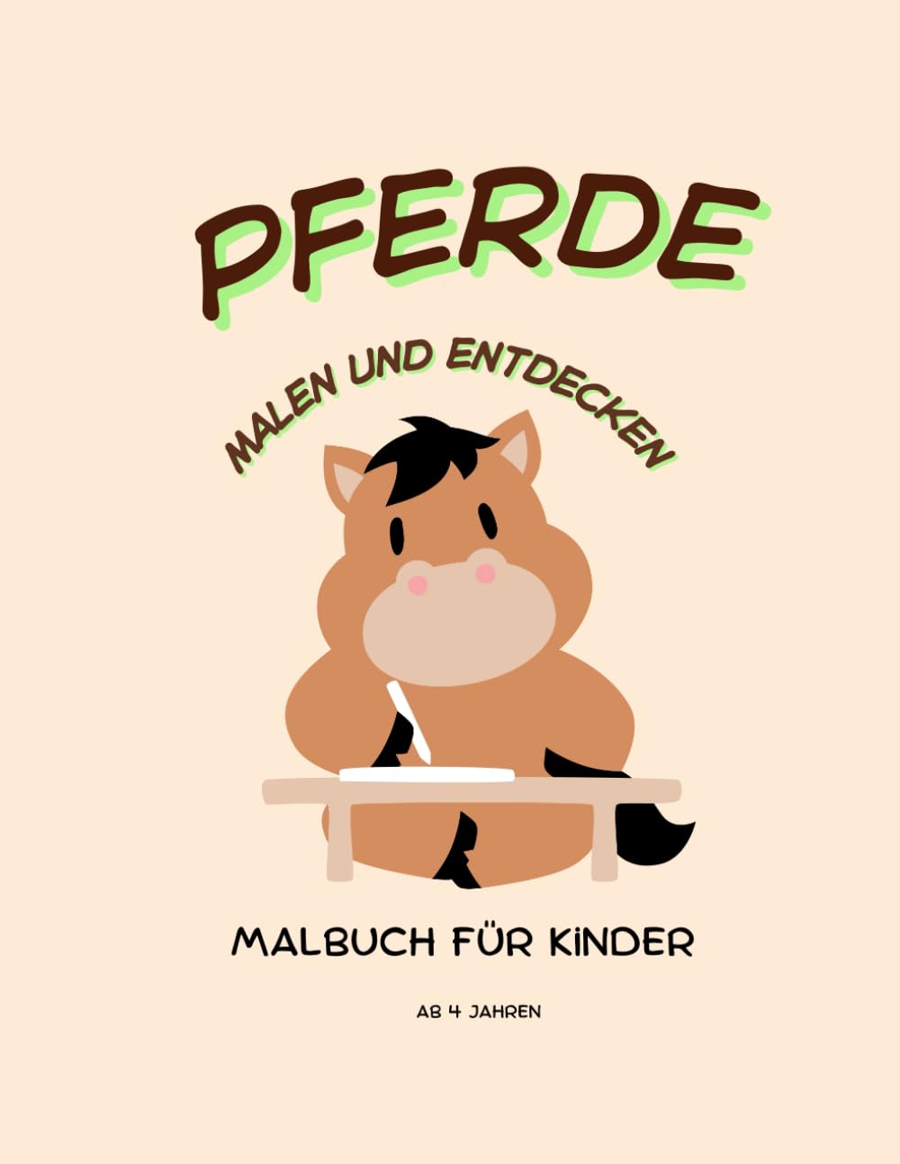 Pferde malen und entdecken: Malbuch für Kinder ab 4 Jahren