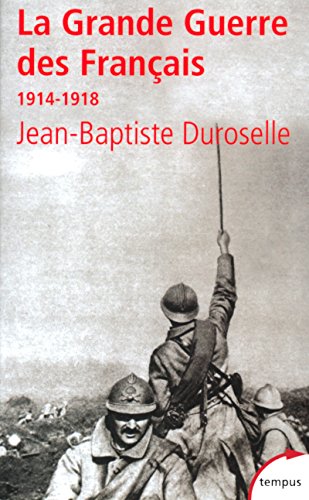 Télécharger La grande guerre des français, 1914-1918 PDF Ebook En Ligne