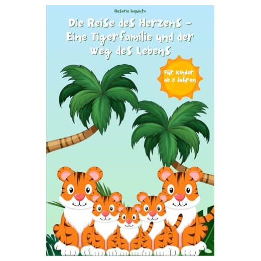 Die Reise des Herzens - Eine Tigerfamilie und der Weg des Lebens