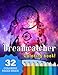 Dreamcatcher Coloring Book 32 Coloring Pages Inside: Native American Dream Catcher Coloring Book For Teenager Adult