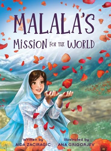 Malala's Mission for the World: A Children's Book About Bravery and the Fight for Girls' Education for Kids Ages 6-10 (Brave Girls Legacy)