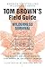 Tom Brown's Field Guide to Wilderness Survival