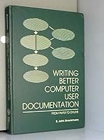 Writing Better Computer User Documentation 0471884723 Book Cover