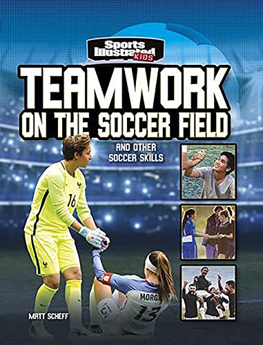 Teamwork on the Soccer Field (Sports Illustrated Kids: More Than a Game) (English Edition)