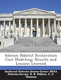  Salmon Habitat Restoration Cost Modeling: Results and Lessons Learned