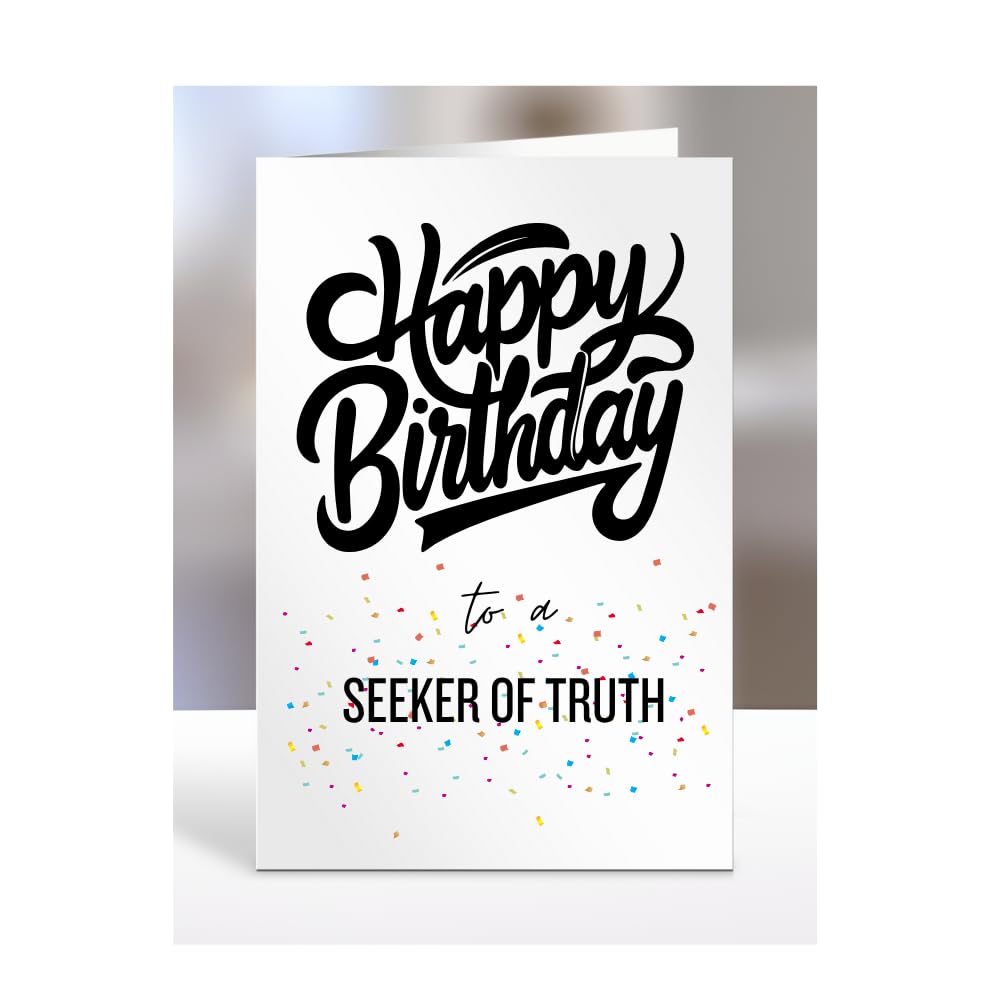 Happy Birthday card to A seeker of truth, gifts for men, women, male, female, him, her, girls, girl, boy, boys, funny, joke, gag, hbd, A5-168_52