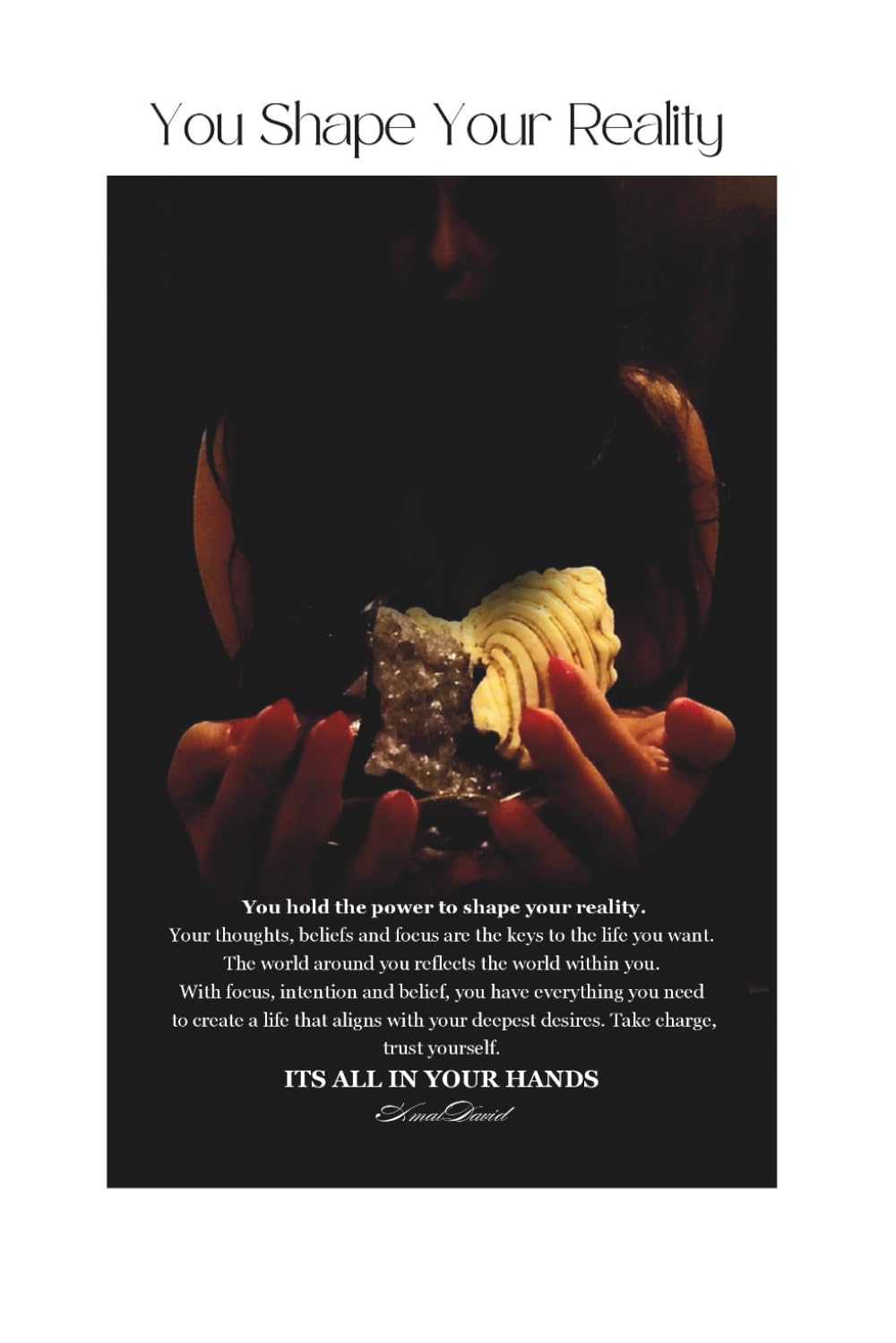 You Shape Your Reality: Unlocking the Power of Your Perception. Discover the Reality Shaped by Your Thoughts