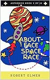 About-Face Space Race (AstroKids Book 5)