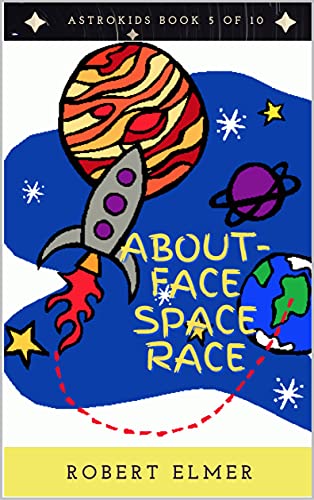 About-Face Space Race (AstroKids Book 5)