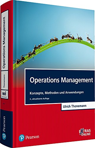 Operations Management: Konzepte, Methoden und Anwendungen (Pearson Studium - Economic BWL) Operations Management: Konzepte, Methoden und Anwendungen (Pearson Studium - Economic BWL)