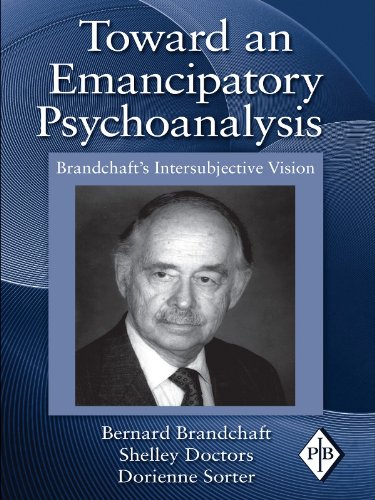 Toward an Emancipatory Psychoanalysis: Brandchaft's Intersubjective Vision (Psychoanalytic Inquiry Book Series)
