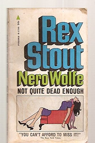 NERO WOLFE - NOT QUITE DEAD ENOUGH B001643QAU Book Cover
