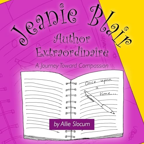 Jeanie Blair, Author Extraordinaire: A Journey Toward Compassion Audiolivro Por Allie Slocum capa