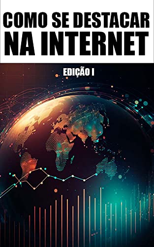 Como se destacar na internet