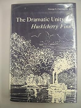 Hardcover Dramatic Unity of Huckleberry Finn Book