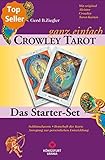 Crowley - ganz einfach Crowley - ganz einfach. Das Starter-Set mit Buch und 78 Crowley Tarot-Karten