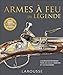 ARMES A FEU DE LEGENDE