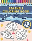 Seashell Coloring Book: For Kids & Adults Relaxation Stress Relieving Under the Sea and Seascapes Designes