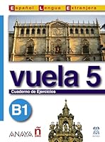 Vuela 5. Cuaderno de Ejercicios. B1 (Spanish Edition) 8466751629 Book Cover