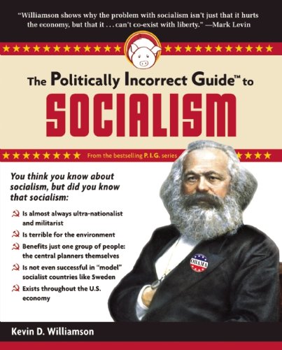 Politically Incorrect Communist The Politically Incorrect Guide to Socialism (Politically Incorrect ...